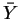 $ \mbox{$\bar Y$}$